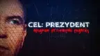 Cel_ Prezydent — Apogeum przemysłu pogardy.webp